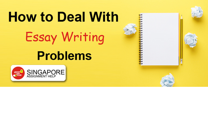 deal with essay writing problems