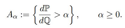 Neyman-Pearson Lemma. Given P and Q two probability measures, consider