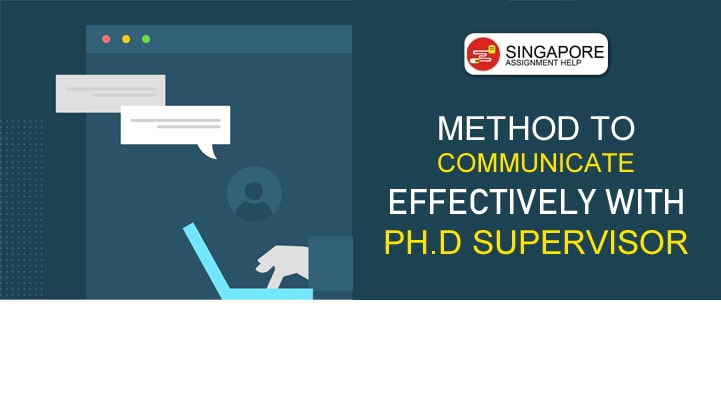 Method to Communicate Effectively with Ph.D Supervisor