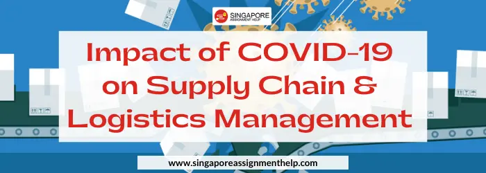 Impact of COVID-19 on Supply Chain and Logistics Management Essay