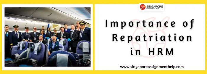 Importance of Repatriation in HRM Essay Sample