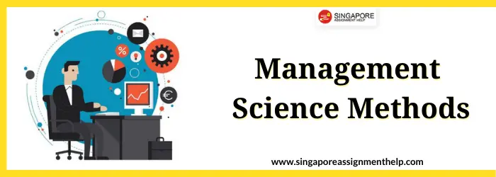 Management Science Methods Essay Sample