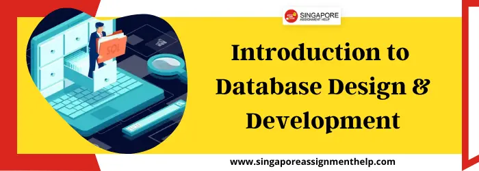 Introduction to Database Design and Development Assignment Sample Singapore