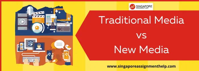 Traditional Media vs New Media Essay Sample Singapore