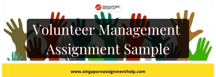 NPM 506 Volunteer Management Assignment Sample SUSS Singapore