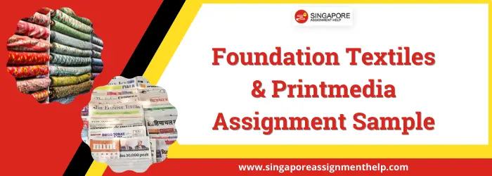 AART1600 Foundation Textiles and Printmedia Assignment Sample UON Singapore