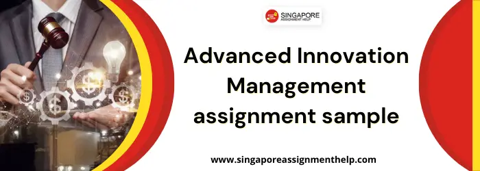 MNGT3008 Advanced Innovation Management assignment sample UON Singapore