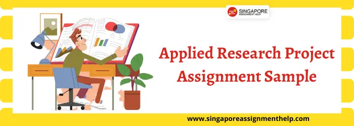 IPM688 Applied Research Project Assignment Sample SUSS Singapore