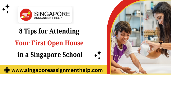 8 Tips for Attending Your First Open House in a Singapore School