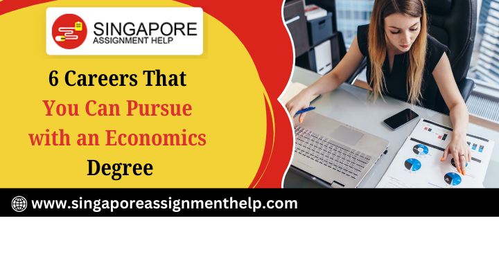 6 Careers That You Can Pursue with an Economics Degree