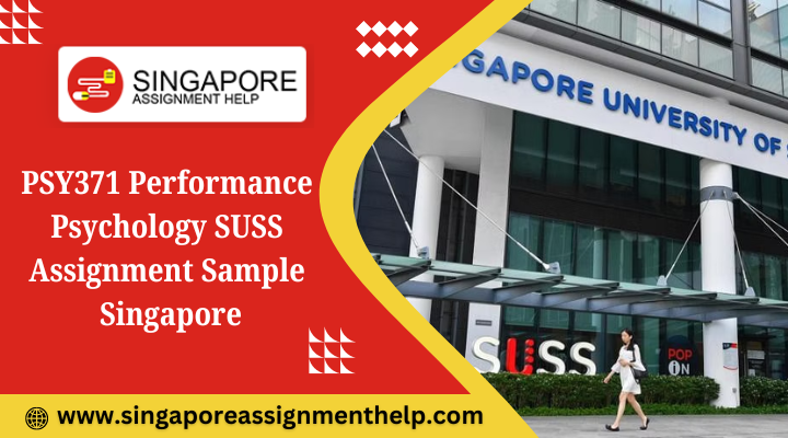 PSY371 Performance Psychology SUSS Assignment Sample Singapore