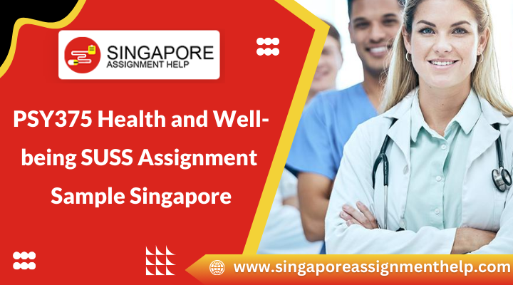 PSY375 Health and Well-being SUSS Assignment Sample Singapore