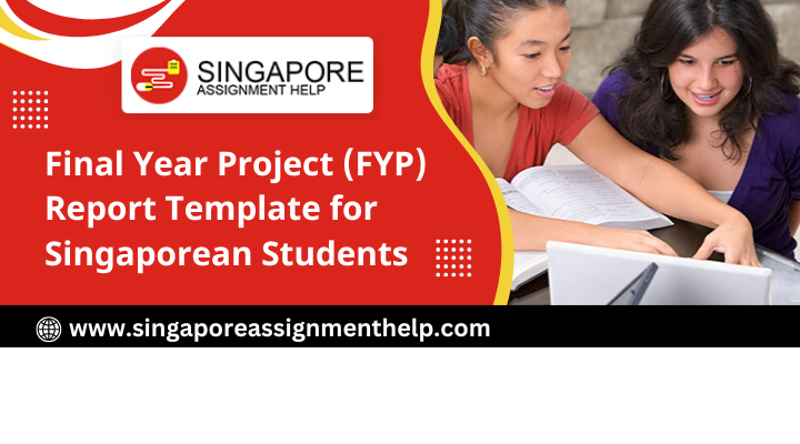 Final Year Project (FYP) Report Template for Singaporean Students