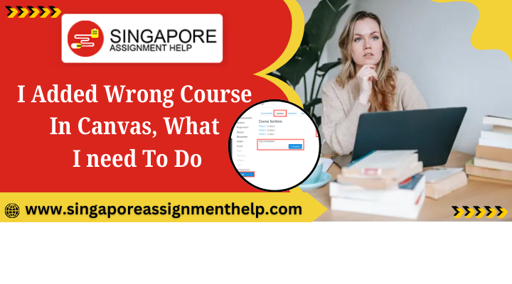 I Added Wrong Course In Canvas, What I need To Do