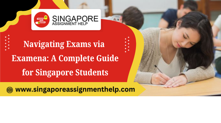 Navigating Exams via Examena: A Complete Guide for Singapore Students