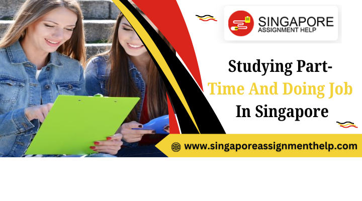 Studying Part-Time And Doing Job In Singapore